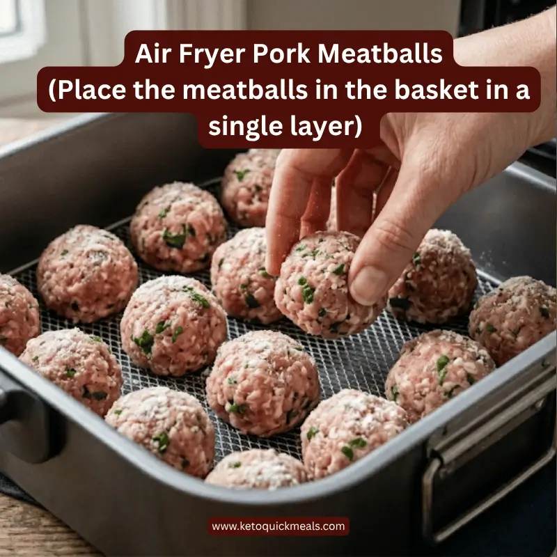 place meatballs in basket in a single layer